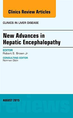 New Advances In Hepatic Encephalopathy, An Issue Of Clinics In Liver Disease 19-