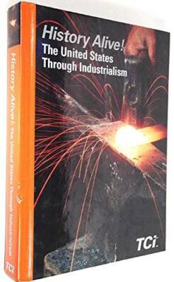 History Alive!:The United States Through Industrialism - Hardcover - GOOD