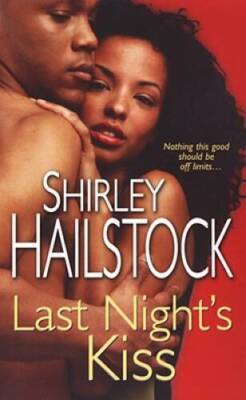 Last Nights Kiss - Mass Market Paperback By Hailstock, Shirley - GOOD