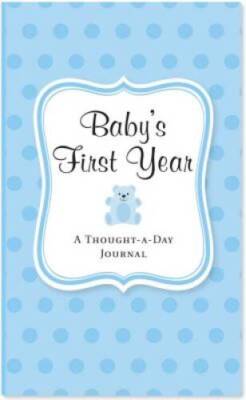 Babys First Year: A Thought-A-Day Journal (Blue) - Diary - ACCEPTABLE