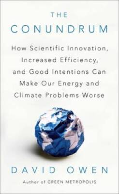 The Conundrum: How Scientific Innovation, Increased Efficiency, and Good  - GOOD