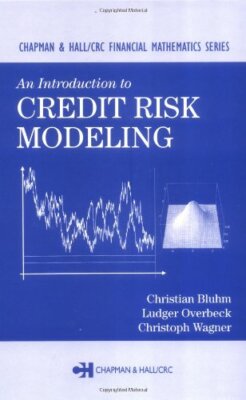 An Introduction to Credit Risk Modeling (Chapman & Hall/Crc Fina