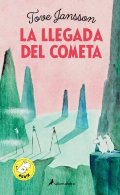 La Llegada del Cometa / Comet in Moominland by Jansson, Tove