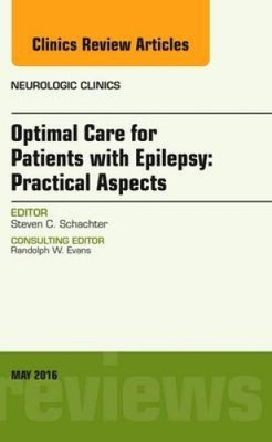 Optimal Care for Patients with Epilepsy: Practical Aspects, an Issue of