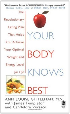Your Body Knows Best By Ann Louise Gittleman