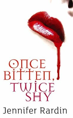 Once Bitten, Twice Shy: Book One of the Jaz Par... by Rardin, Jennifer Paperback