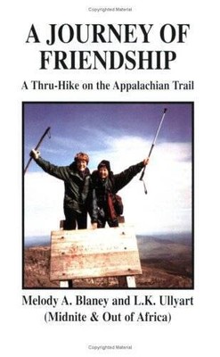 A Journey of Friendship: A Thru-Hike on the Appalachian Trail - VERY GOOD