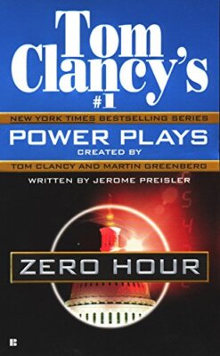 Zero Hour (Tom Clancy's Power Plays, Book 7) by Preisler, Jerome
