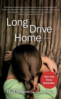 Long Drive Home: A Novel - Hardcover By Allison, Will - VERY GOOD