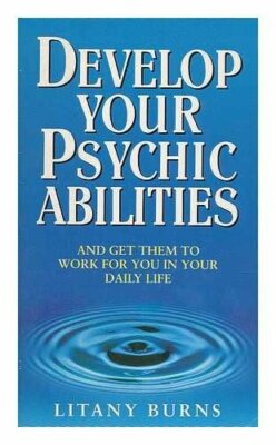 Develop Your Psychic Abilities by Burns, Litany 0553504274 The Fast Free