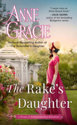 The Rakes Daughter (The Brides of Bellaire Gardens) By Gracie, Anne - GOOD