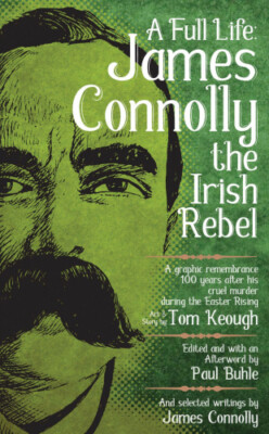 A Full Life: James Connolly the Irish Rebel by Tom Keough