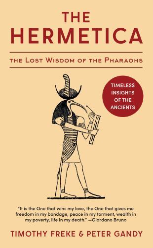 Hermetica : The Lost Wisdom of the Pharaohs by Peter Gandy and Timothy ...