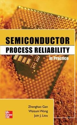 Zhenghao Gan Waisum Wong Jui Semiconductor Process Reliability in Pr (Hardback)