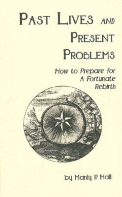 Past Lives  Present Problems - Pamphlet By Manly P Hall - GOOD