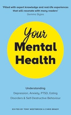 Your Mental Health: Understanding Depression, Anxiet...