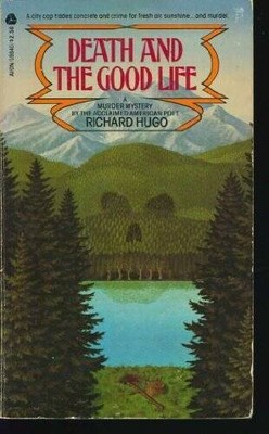 Death and the Good Life - Mass Market Paperback By Hugo, Richard - ACCEPTABLE