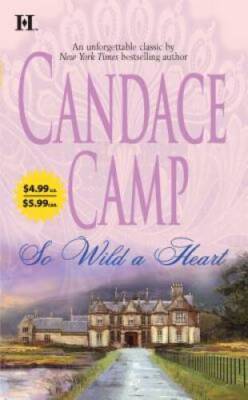 So Wild A Heart - Mass Market Paperback By Camp, Candace - GOOD