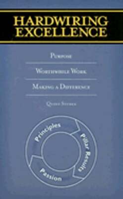 Hardwiring Excellence: Purpose, Worthwhile Work, Making a Difference by Studer