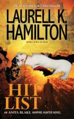 Hit List: An Anita Blake, Vampire Hunter Novel - Mass Market Paperback - GOOD