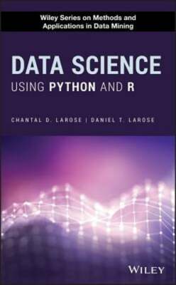 Data Science Using Python and R by Chantal D Larose: New