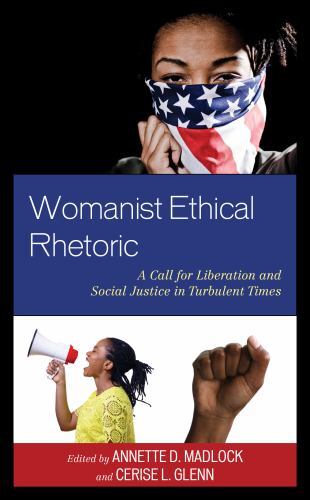 Rhetoric, Race, and Religion Ser.: Womanist Ethical Rhetoric : A Call ...