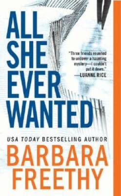 All She Ever Wanted - Mass Market Paperback By Freethy, Barbara - GOOD
