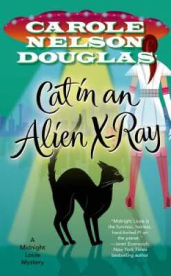 Cat in an Alien X-Ray: A Midnight Louie Mystery (Midnight Louie Mys - GOOD