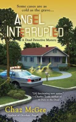 Angel Interrupted (A Dead Detective Mystery) - Mass Market Paperback - GOOD