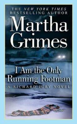 I Am the Only Running Footman (Richard Jury Mystery) By Grimes, Martha - GOOD
