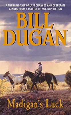 MADIGAN'S LUCK By Bill Dugan **BRAND NEW**