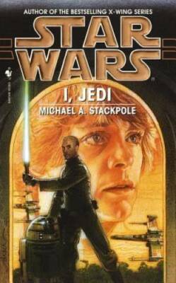 Star Wars: I, Jedi - Mass Market Paperback By Stackpole, Michael A. - VERY GOOD