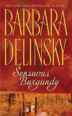 SENSUOUS BURGUNDY By Barbara Delinsky **BRAND NEW**
