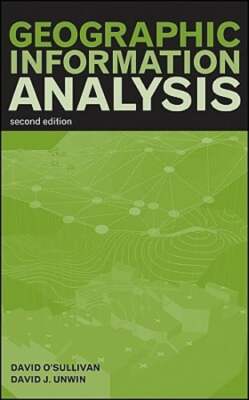 Geographic Information Analysis by PH.D. O'Sullivan, David: New