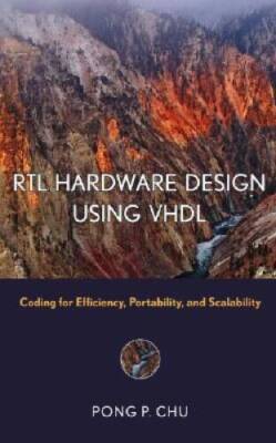 RTL Hardware Design Using VHDL: Coding for Efficiency, Portability, and S - GOOD