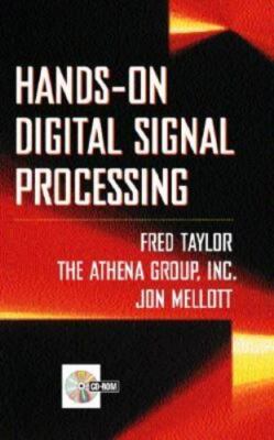 Signal Processing: A Hands-On Workshop by Taylor, Fred; Athena Group, Inc Staff
