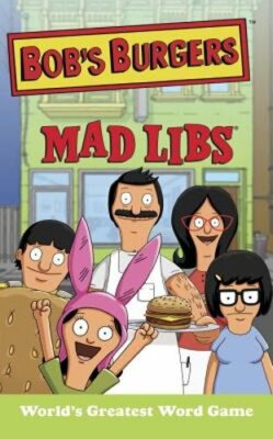 Bob's Burgers Mad Libs: World's Greatest Word Game by Billy Merrell: New