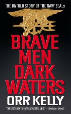 Brave Men -  Dark Waters - Mass Market Paperback By Kelly, Orr - GOOD