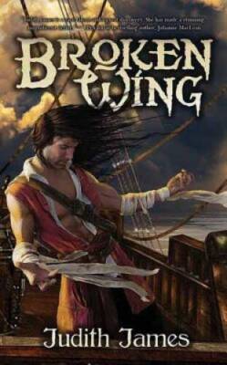 Broken Wing - Mass Market Paperback By James, Judith - GOOD