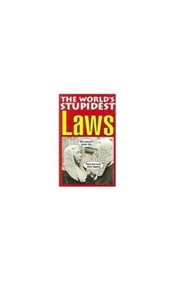 worlds_stupidest_laws by michael-omara-books-david-crombie Paperback / softback