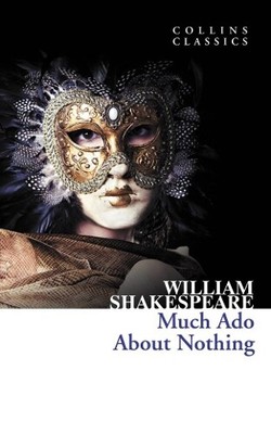 William Shakespeare Much Ado About Nothing (Paperback) Collins Classics