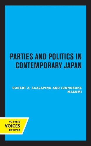 Robert A. Scalapino Junnosuke Ma Parties And Politics In Contemporary J (Poche)