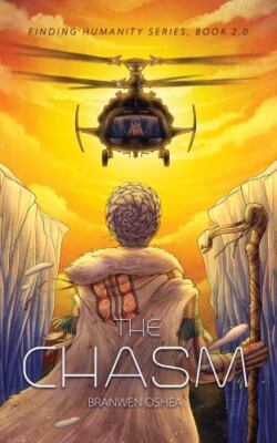 The Chasm: Book 2.0 of the Finding Humanity Series by Oshea, Branwen