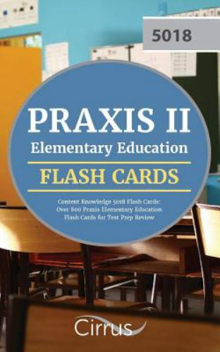 Praxis II Elementary Education Content Knowledge 5018 Flash Cards ...