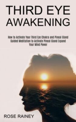 Third Eye Awakening: Guided Meditation to Activate Pineal Gland Expand Your M...