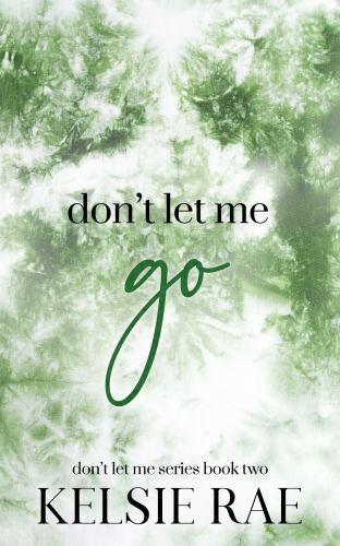 Don't Let Me Go by Kelsie Rae (2022, Trade Paperback) for sale online