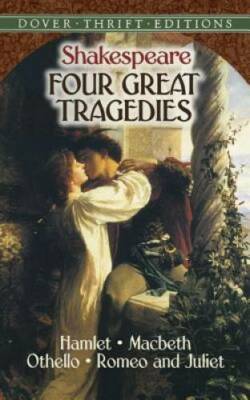 Four Great Tragedies: Hamlet, Macbeth, Othello, and Romeo and Juliet (Dov - GOOD