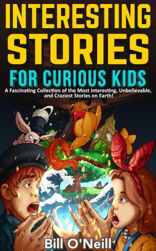 Interesting Stories for Curious Kids : A Fascinating Collection of the ...