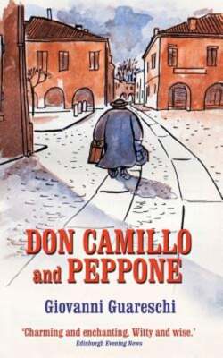 Don Camillo and Peppone: No. 3 in the Don Camillo Series by Giovanni Guareschi