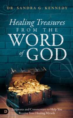Healing Treasures from the Word of God: Scriptures and Commentary to Help You